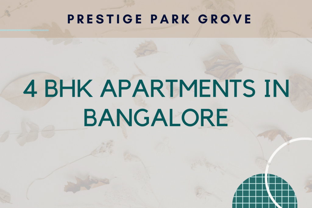 4 BHK apartments in Bangalore