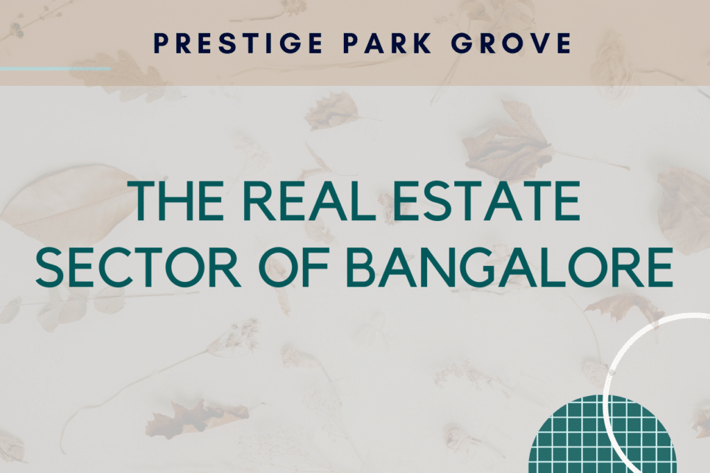 The real estate sector of Bangalore